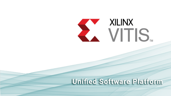 Xilinx 隆重发布 Vitis 统一软件平台 - 面向所有开发者解锁全新设计体验 